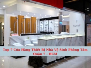 Top 7 Cửa Hàng Bán Thiết Bị Nhà Vệ Sinh Quận 7