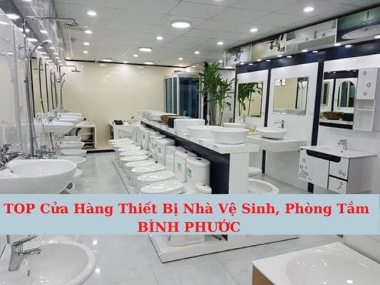 7 cửa hàng thiết bị nhà vệ sinh, phòng tắm ở Bình Phước 2022