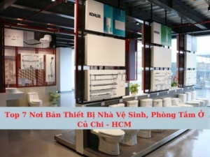 7 Nơi bán thiết bị nhà vệ sinh, phòng tắm ở Củ Chi HCM
