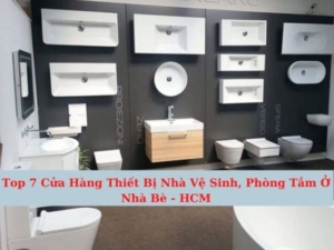 Top 7 Cửa Hàng Thiết Bị Nhà Vệ Sinh, Phòng Tắm Ở Nhà Bè